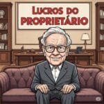 Warren Buffett e Os Lucros Do Proprietário