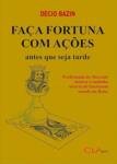 Faça Fortuna com Ações - Décio Bazin