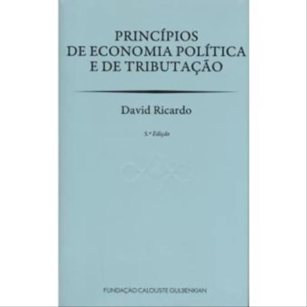 Princípios da Economia Política e de Tributação - David Ricardo