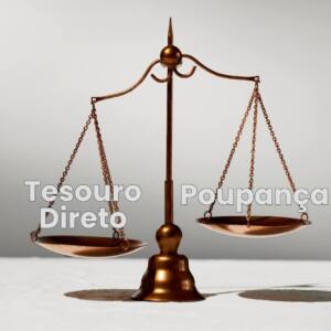 Tesouro Direto ou Poupança Entenda