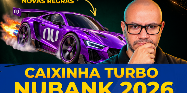 Como funciona a caixinha turbo do nubank em 2026