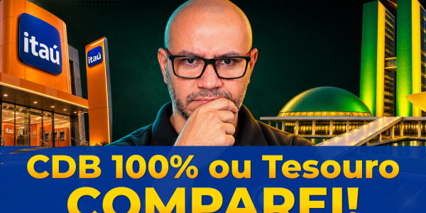 CDB 100% do CDI ou Tesouro Selic qual rende mais dinheiro